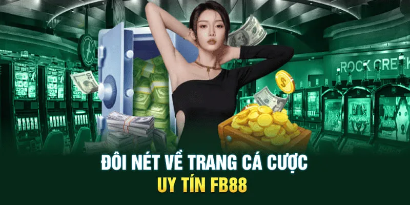Đôi nét về trang cá cược uy tín FB88